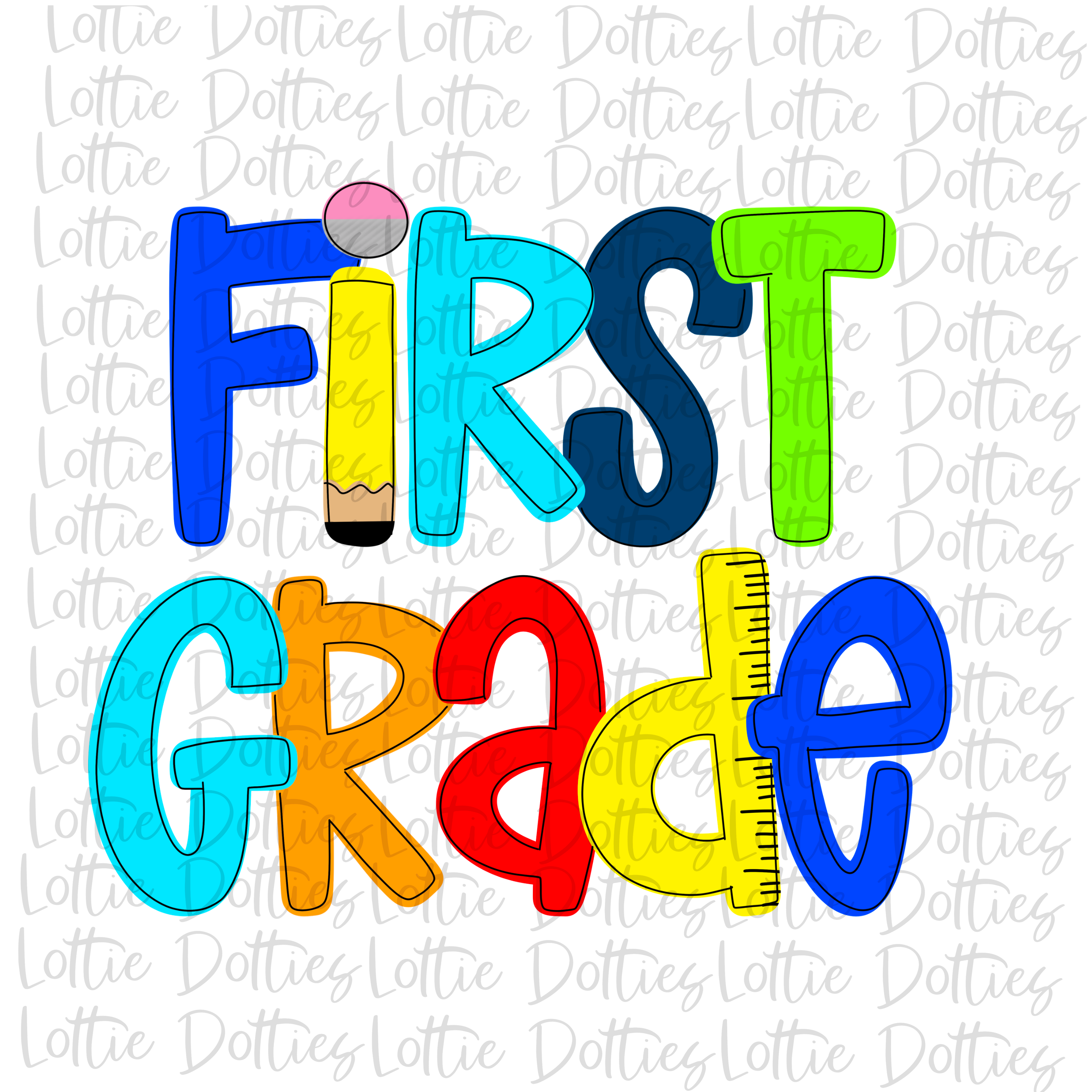 First Grade - Png - School Sublimation - Back To School Design – Lottie ...