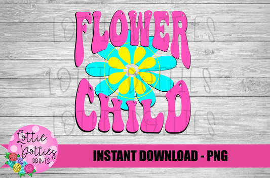 Flower Child - PNG - Flower Child Sublimation - Digital Download