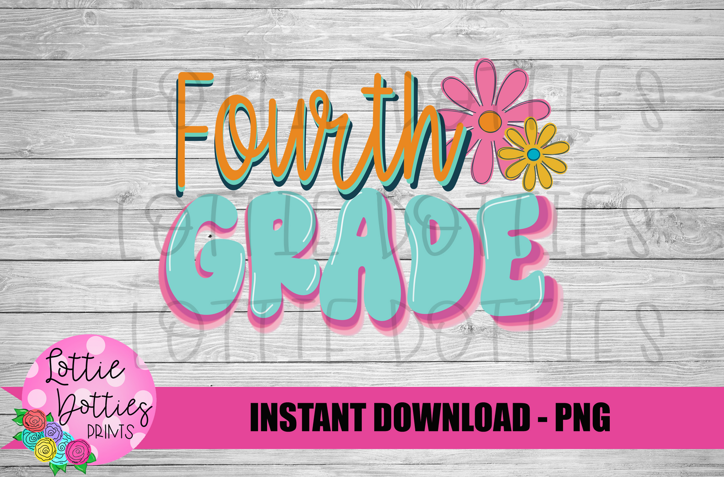 Fourth Grade PNG - Back To School - Sublimation - Digital Download