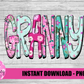 Granny Png - Mother’s Day sublimation Png - Digital Download