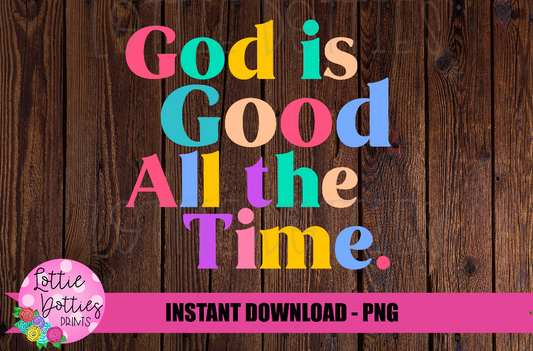 God is Good All The Time  Png - Faith Png - Sublimation File - Instant Download - Digital Download - Leopard Print