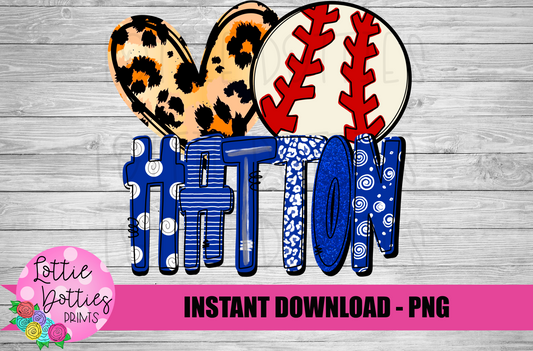 Love Baseball Hatton PNG -  Hatton -  sublimation design - Digital Download