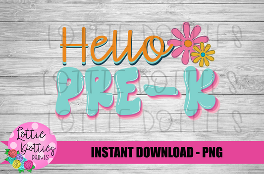 Hello Pre - K  - PNG - Back To School - Sublimation - Digital Download