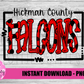 Hickman County Falcons PNG - Falcons  -  Sublimation design - Digital Download