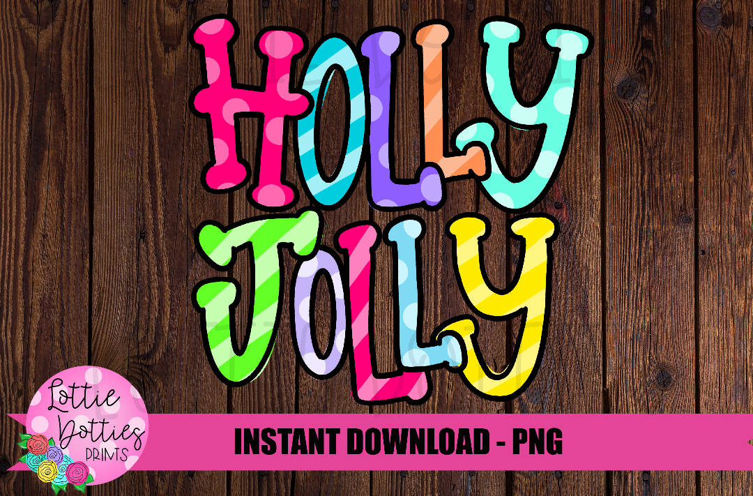 Holly Jolly Png - Holly Jolly - Christmas Sublimation Design - Digital Download