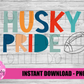 Huskies Pride PNG - Huskies Sublimation design - Digital Download