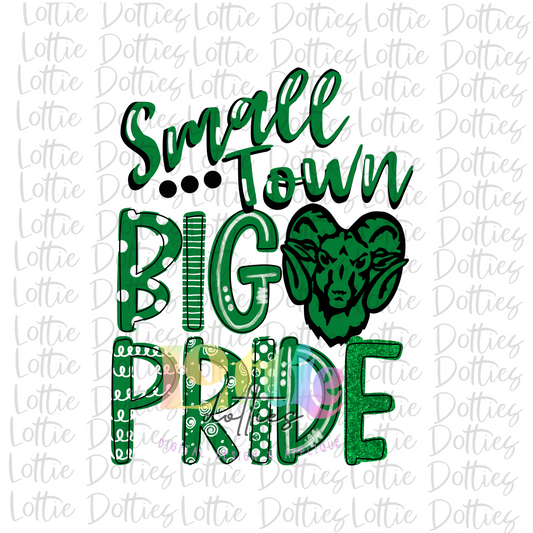 Small Town Big Pride Rams - PNG -  Rams  Sublimation - Digital Download - Green