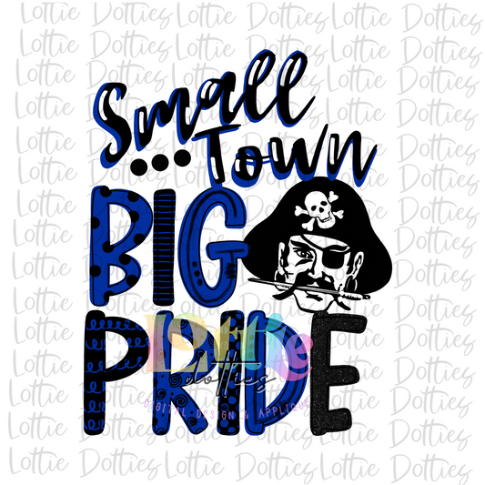 Small Town Big Pride Pirates  - PNG - Pirates Sublimation - Digital Download - Royal and Black