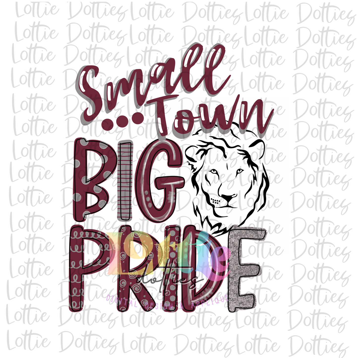 Small Town Big Pride - PNG - Lions  - Sublimation - Digital Download