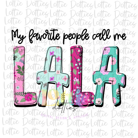 My Favorite People Call Me Lala Png  - LaLa Sublimation - Mother’s Day sublimation design - Digital download