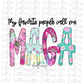 My Favorite People Call Me MAGA  PNG - MAGA Sublimation - Digital Download