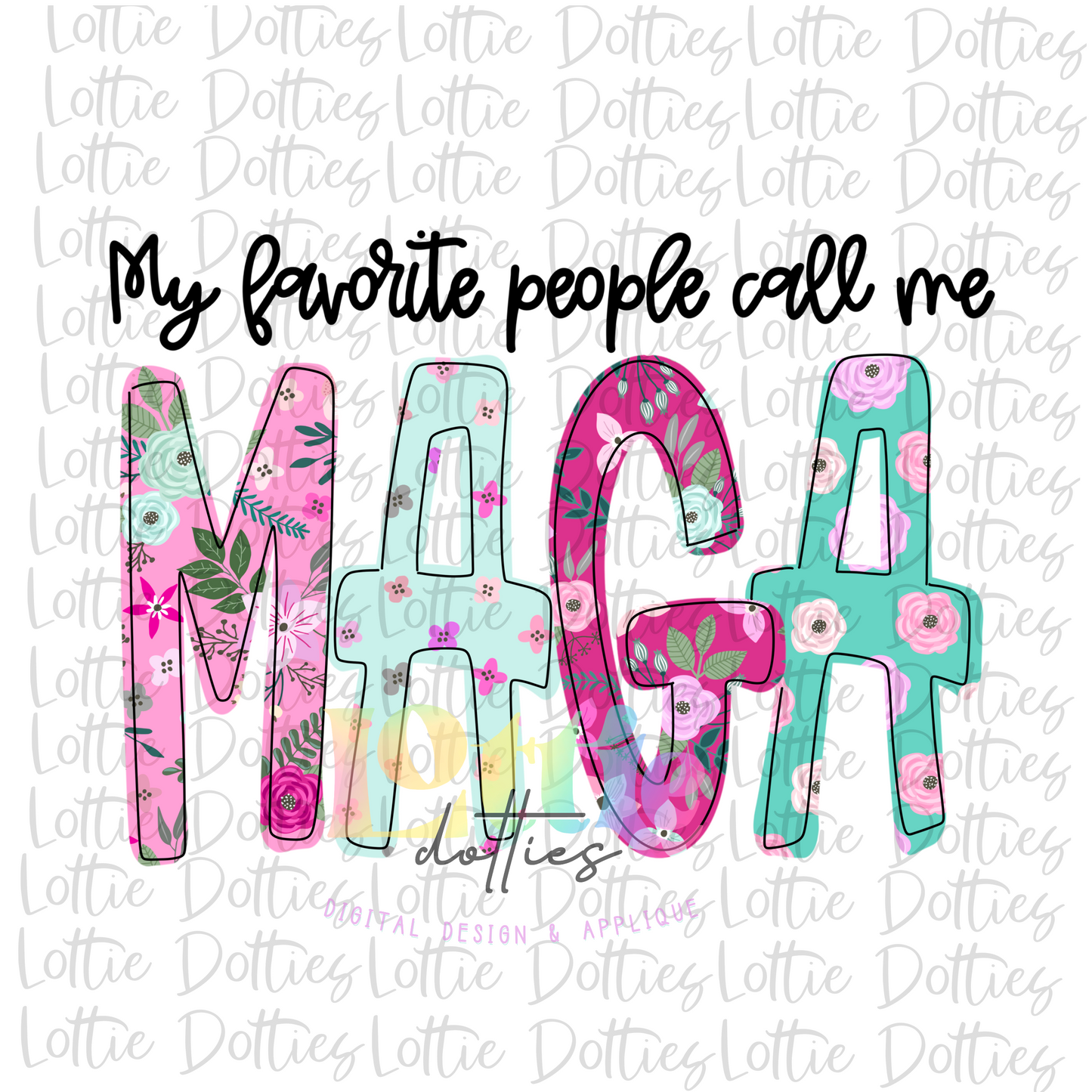 My Favorite People Call Me MAGA  PNG - MAGA Sublimation - Digital Download