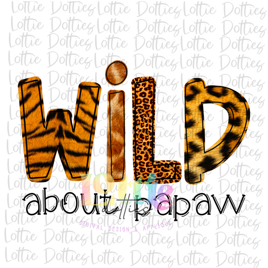 Wild About PaPaw - PNG -Sublimation design - Digital Download - Valentine's Day