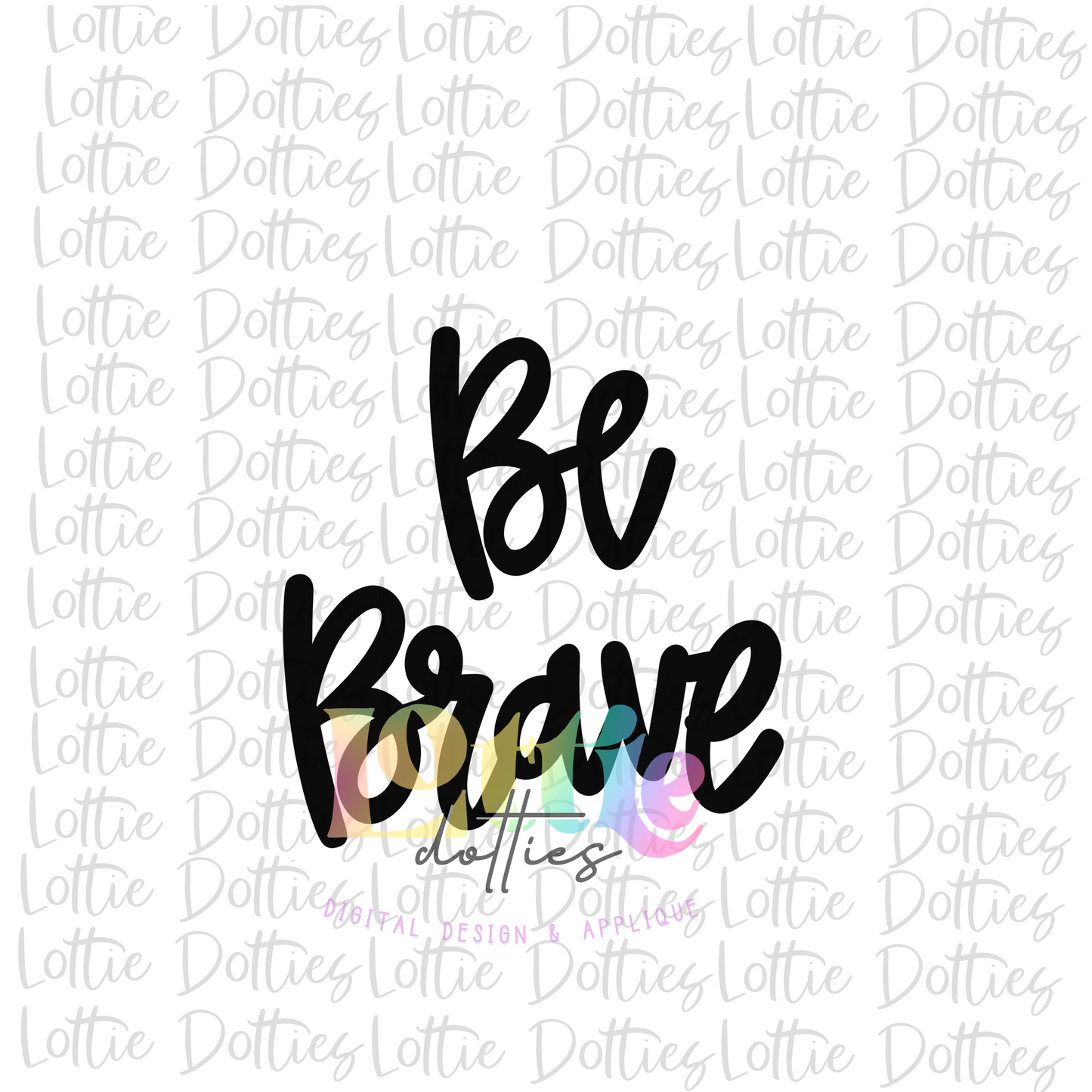 Be Brave PNG - Princess Sublimation - Digital Download