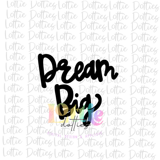 Dream Big PNG - Princess Sublimation - Digital Download