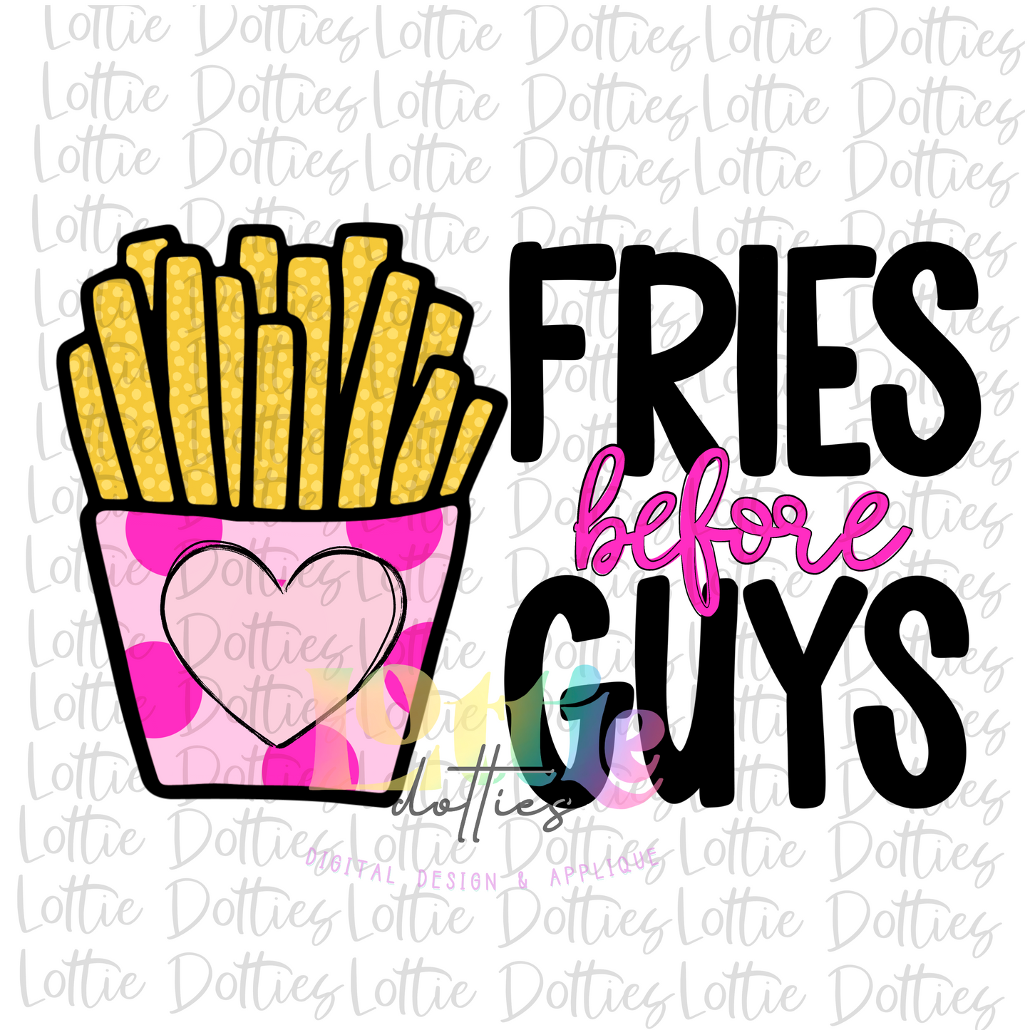 Fries Before Guys PNG - Sublimation - Digital Download - Valentine's Day - Pink