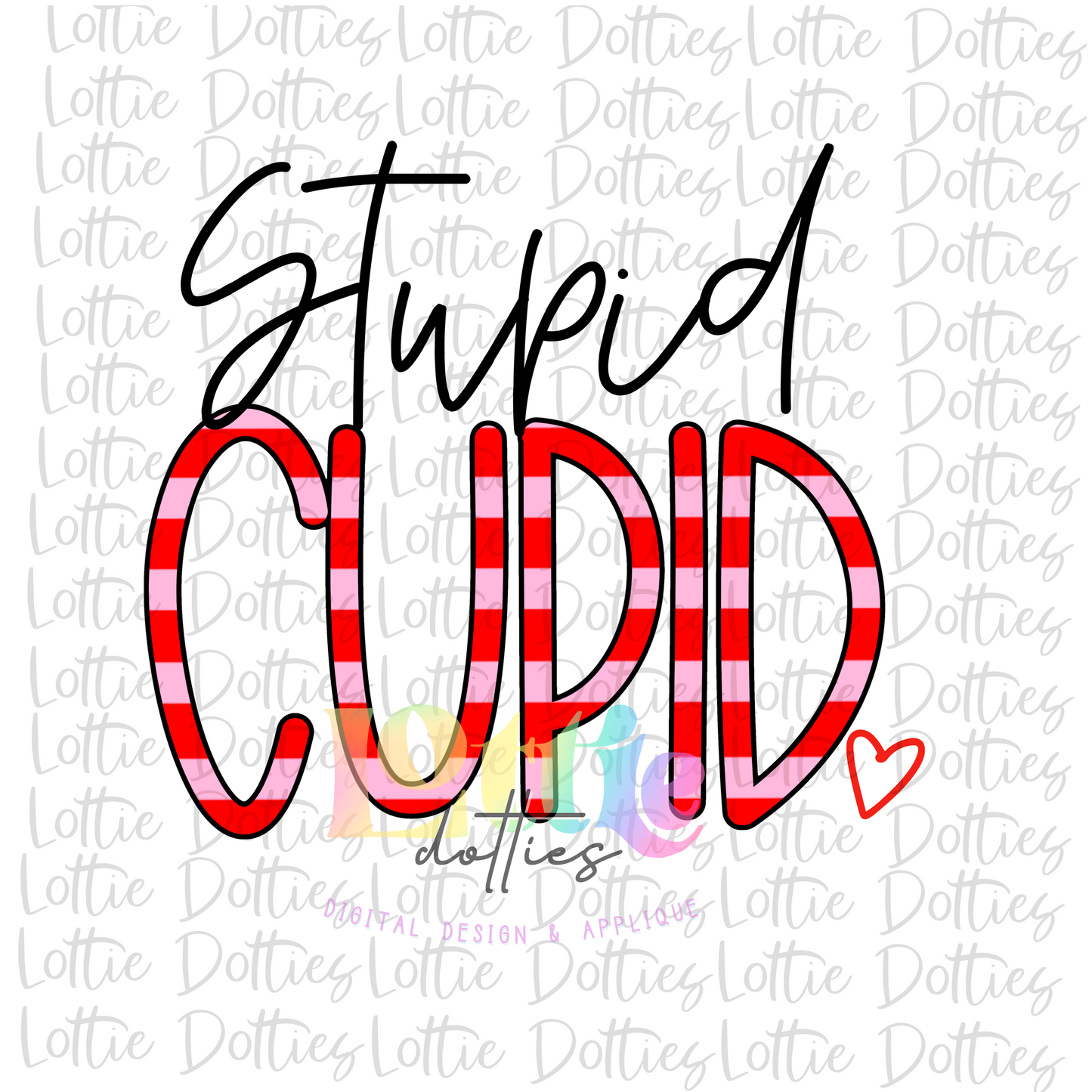 Stupid Cupid PNG - Valentine's Day Sublimation - Valentine Design