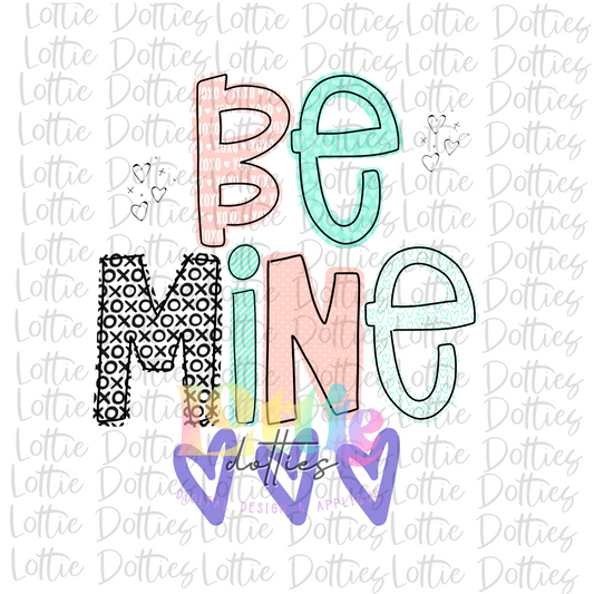 Be Mine PNG - Valentine's Day Sublimation - Valentines Be Mine Design