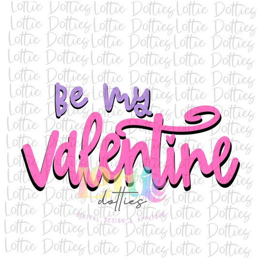 Be My  Valentine  - Valentines Day Png - Valentine’s Day Sublimation Design - Hearts - Digital Download