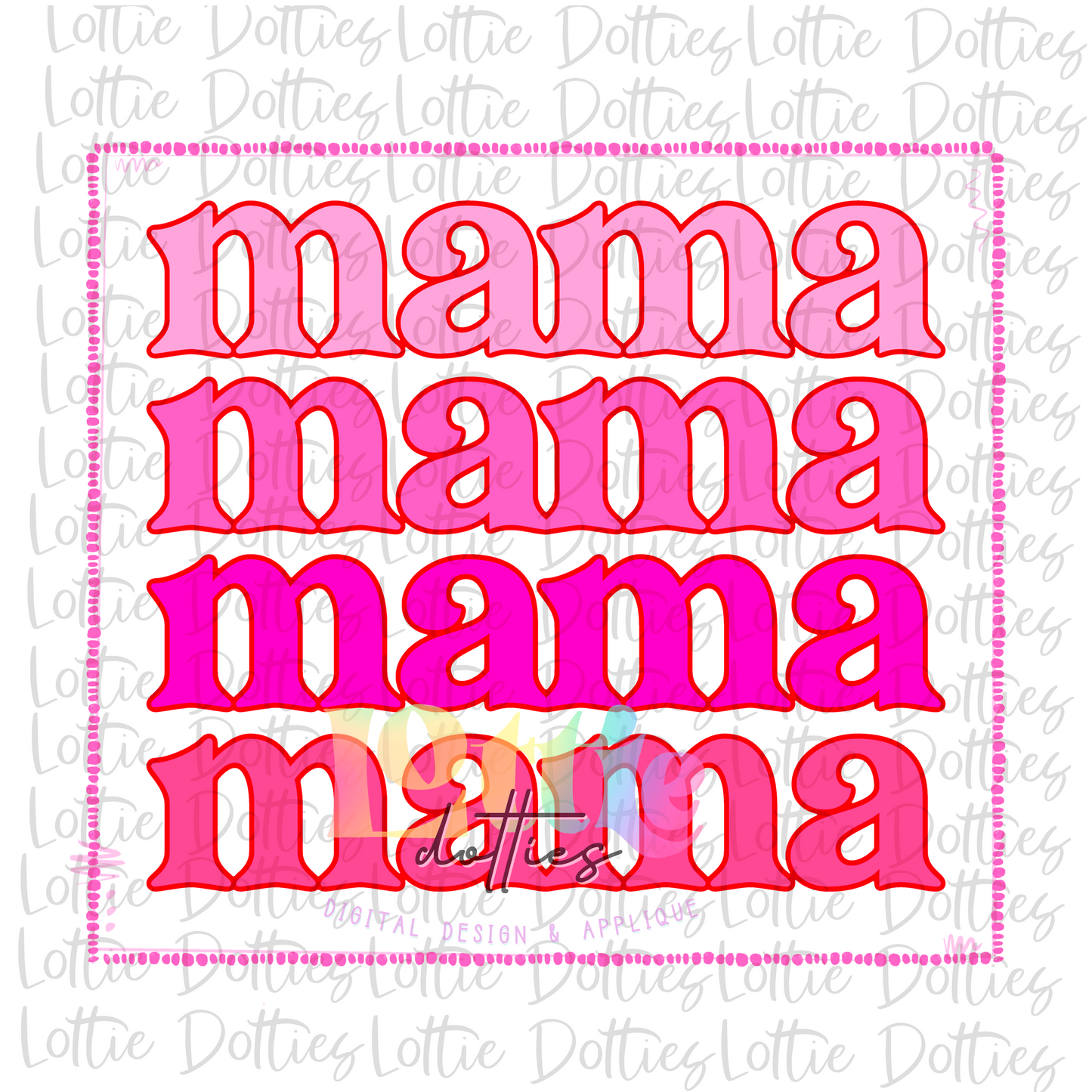 Mama Png - Sublimation File - Instant Download - Digital Download - Mother's Day Design