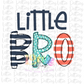 Little Bro PNG - Little  Brother Sublimation - Digital Download - Hospital Shirt