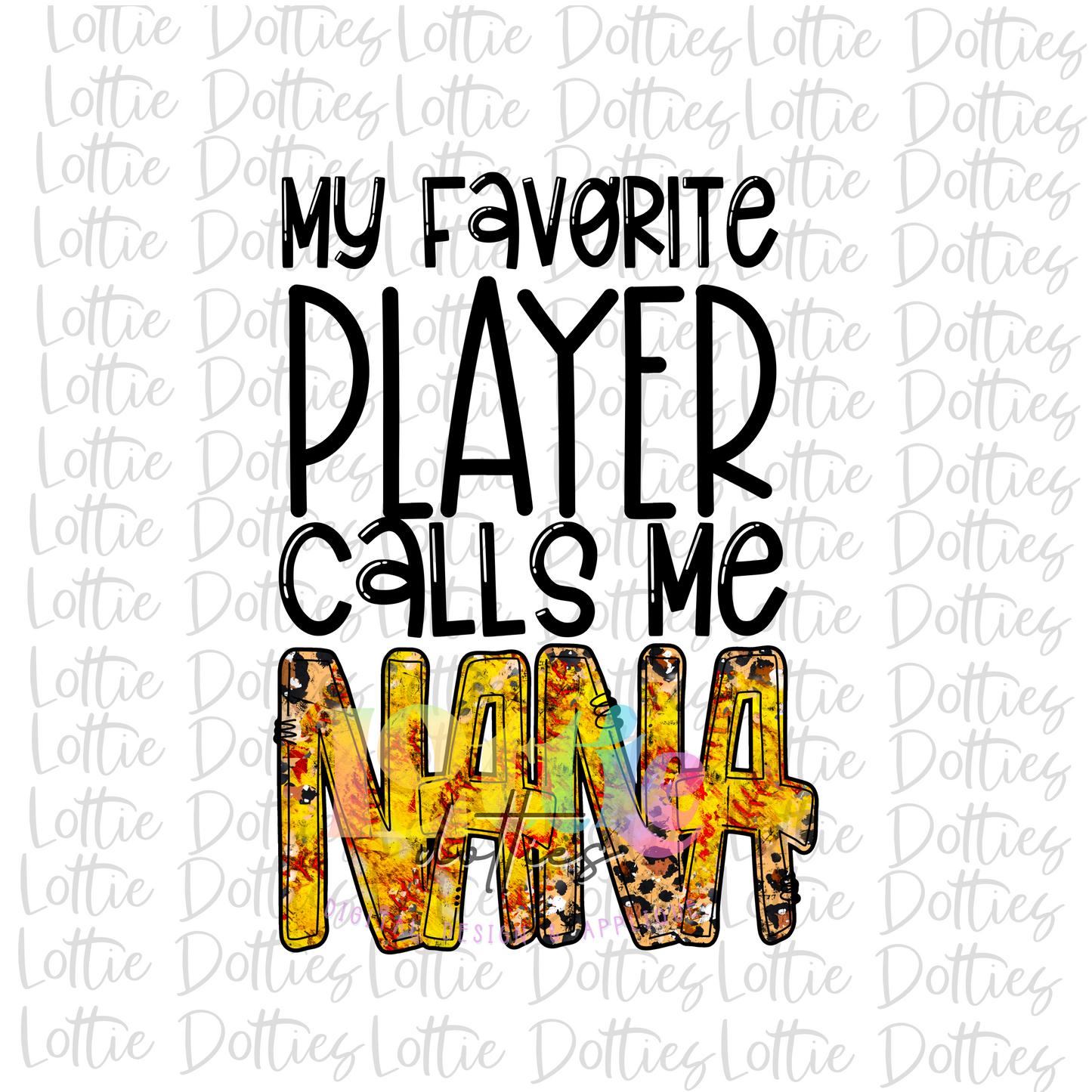 My Favorite People Call Me Nana PNG - Nana Sublimation - Digital Download - Softball