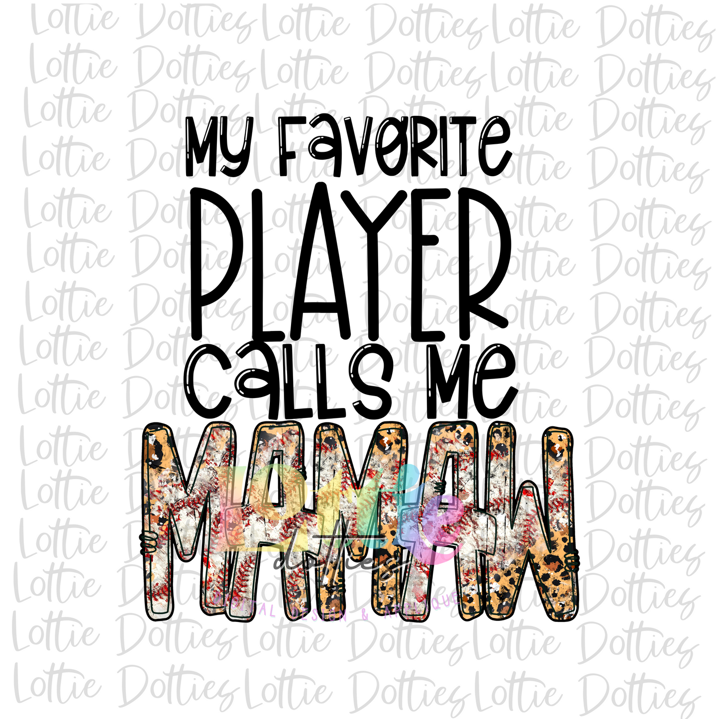 My Favorite People Call Me Mamaw Png - Mawma Sublimation - Digital Download - Baseball