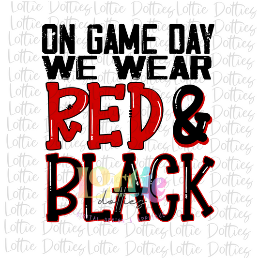 On Game Day We Wear Red and Black  Png - Game Day  Sublimation Design - Digital Download