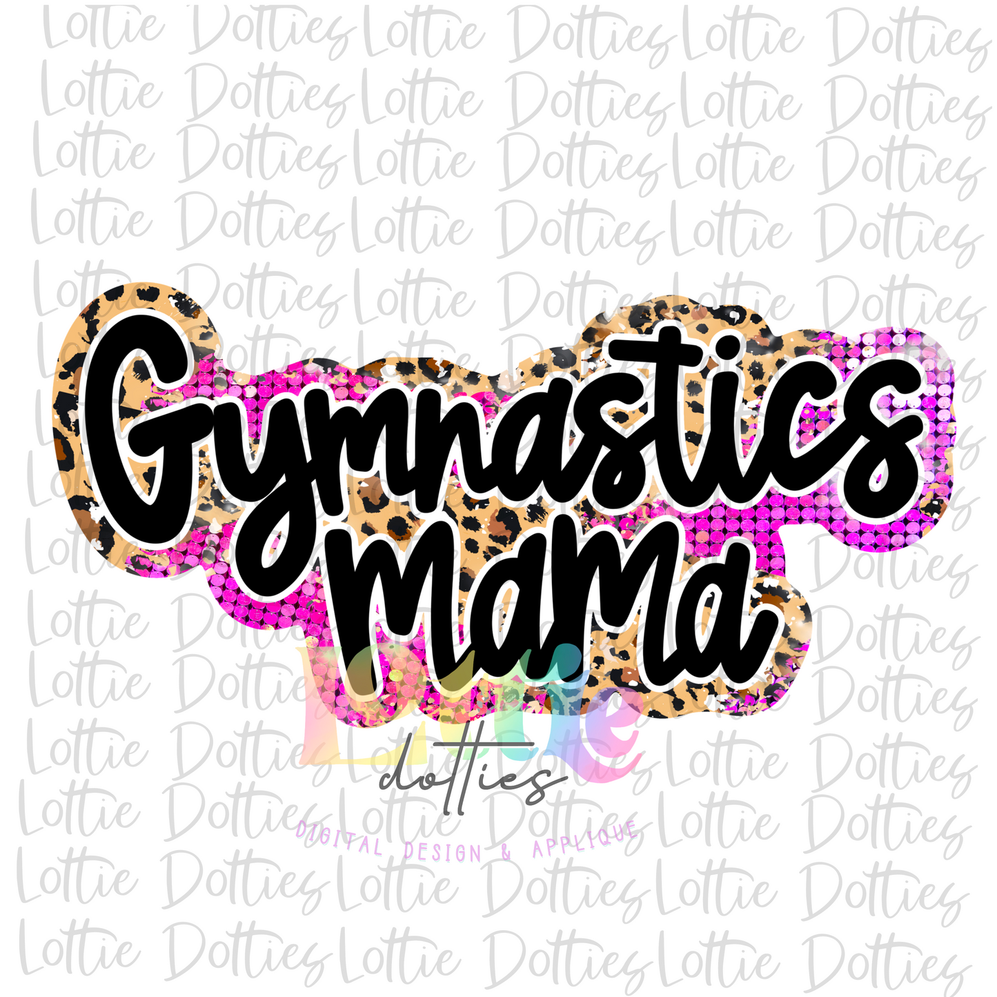 Gymnastics Mama  - PNG - Gymnastics Mama - Sublimation - Digital Download - Leopard and Pink Rhinestones