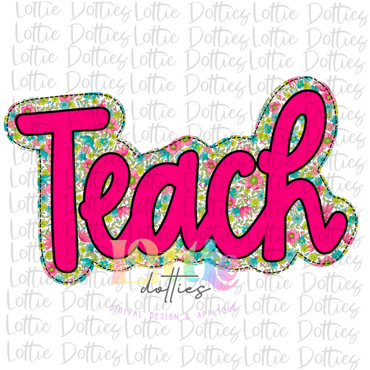 Teach PNG - Teacher Sublimation - Digital Download - Floral