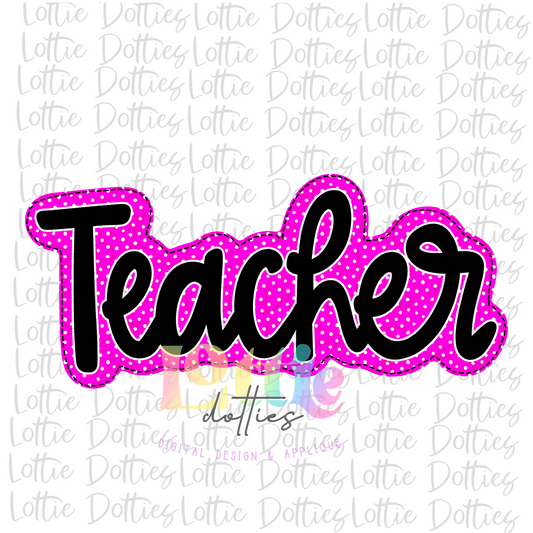 Teacher  PNG - Teacher Sublimation - Digital Download - Pink Dots