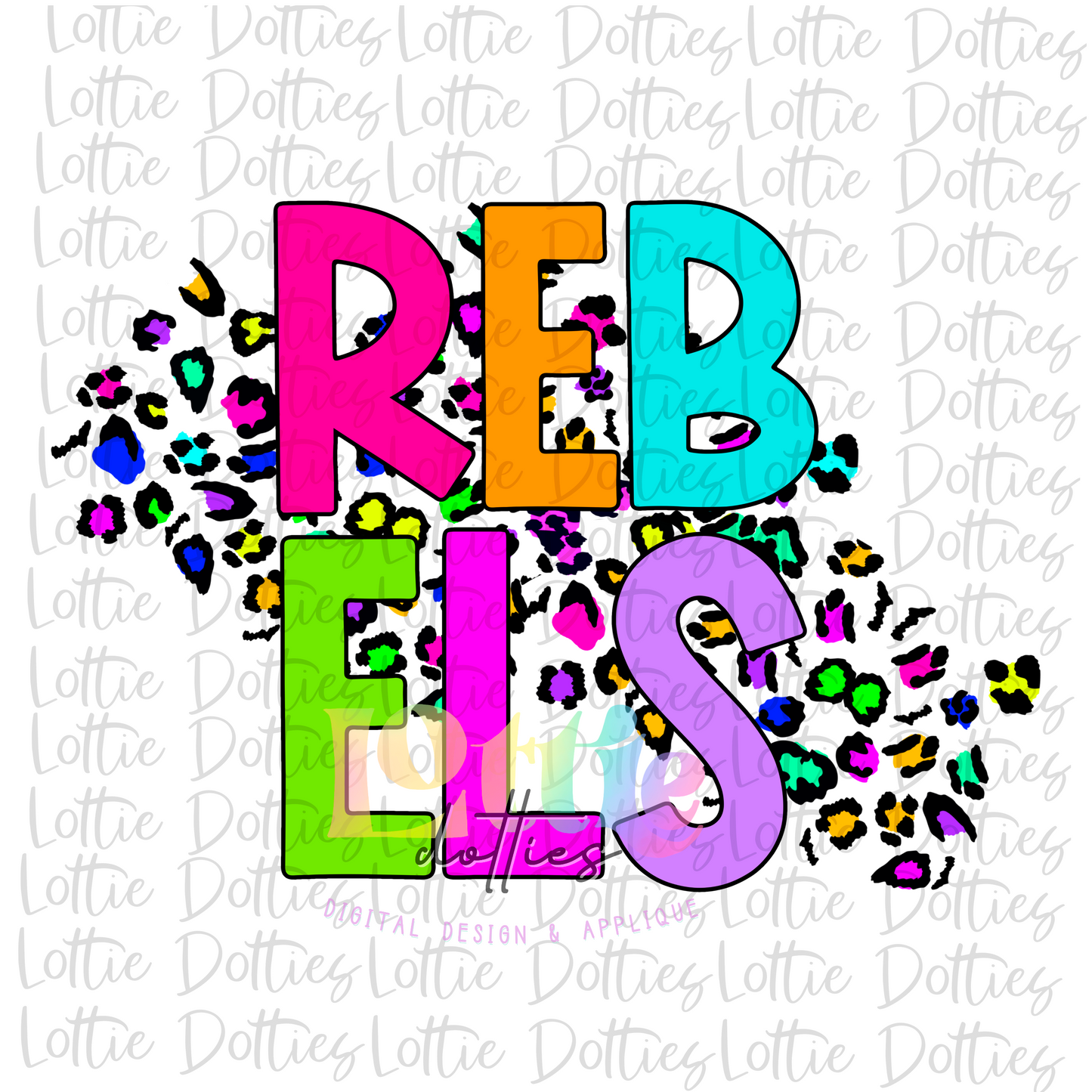 Rebels PNG - Digital Download - Rebels Sublimation Design - Neon Leopard