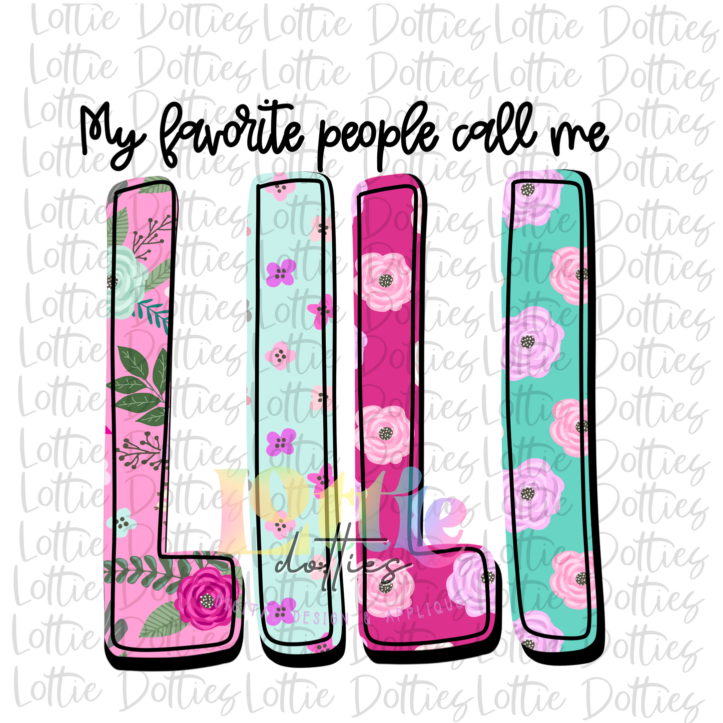 My Favorite People Call Me LiLI   Png - Mother’s Day sublimation design - digital download