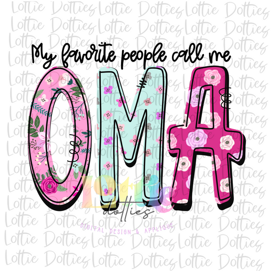 My Favorite People Call Me Oma - Oma Sublimation - Digital Download -Mother's Day Design