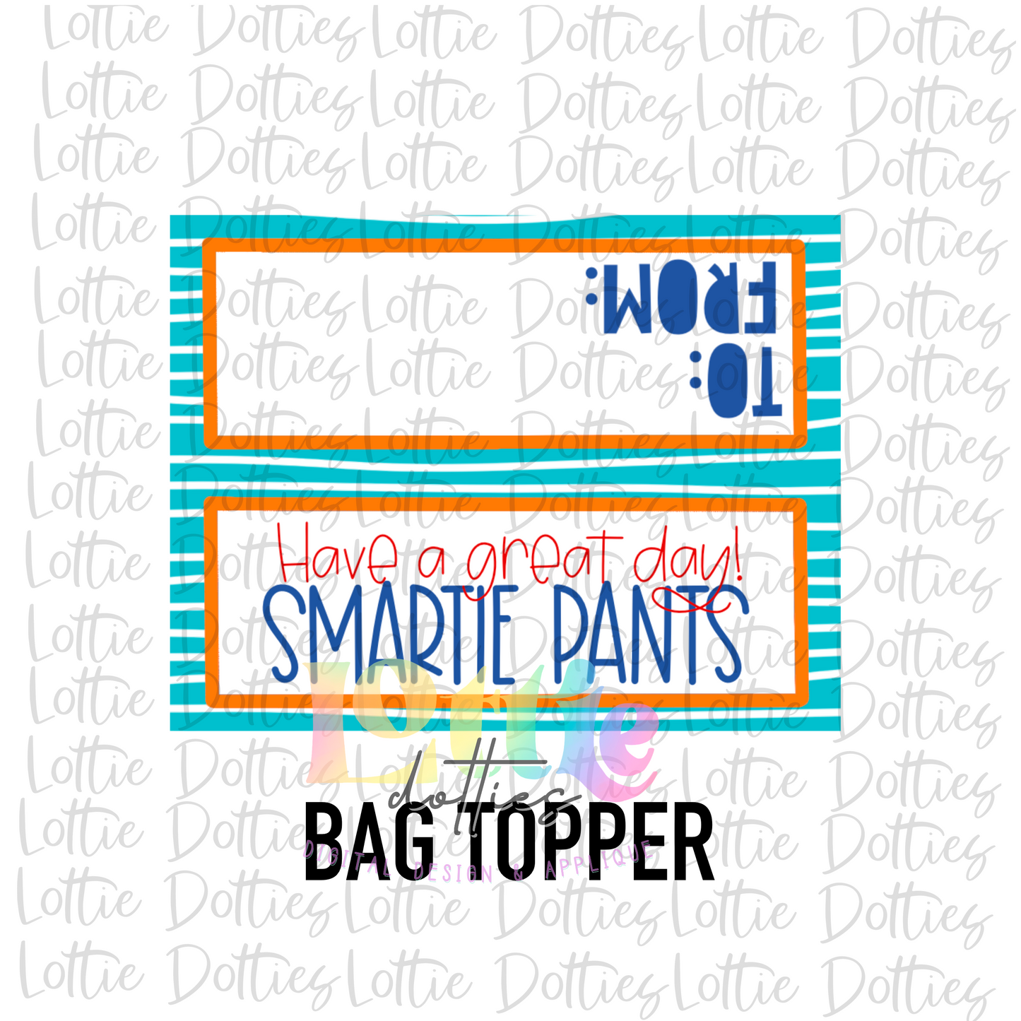 Smartie Pants Bag Topper  Png - Back To School  Sublimation- Digital Download