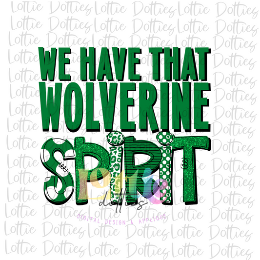 We Have That Wolverine Spirit - PNG - Wolverine Sublimation Design - Digital Download - Green and White