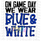 On Fridays We Wear Blue and White  PNG - Blue and White Sublimation - Digital Download