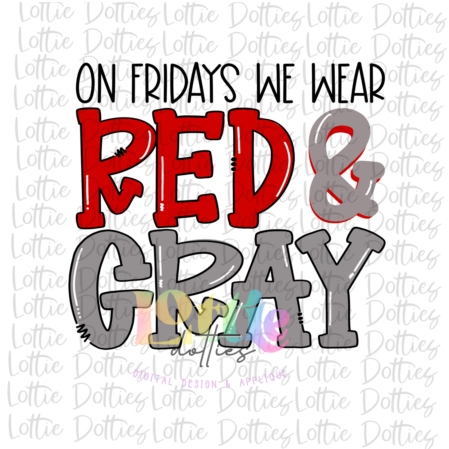 On Fridays We Wear Red and Gray  PNG - Red and Gray Sublimation - Digital Download