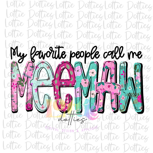 My Favorite People Call Me  MeeMaw Png - Mother’s Day sublimation design - digital download