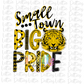 Small Town Big Pride - PNG - Tigers - Sublimation - Digital Download - Black and Gold