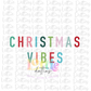 Christmas Vibes PNG - Christmas - Sublimation - Digital Download