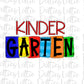 Kindergarten - PNG - Back To School - Sublimation - Digital Download