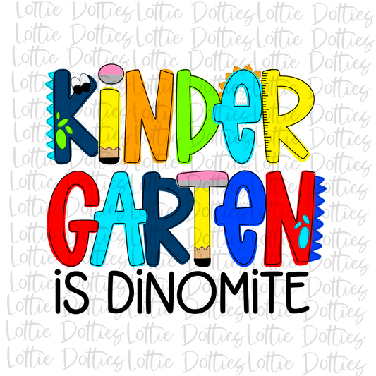 Kindergarten Is Dinomite - Png - School Sublimation  - Dino Design