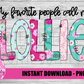 My Favorite People Call Me Lollie Png - Lollie -  Sublimation File - Instant Download - Digital Download - Floral  Print