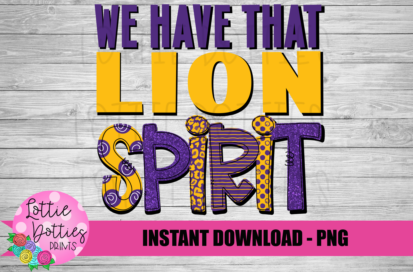 We Have That Lion Spirit  PNG - Lions  sublimation design - Digital Download