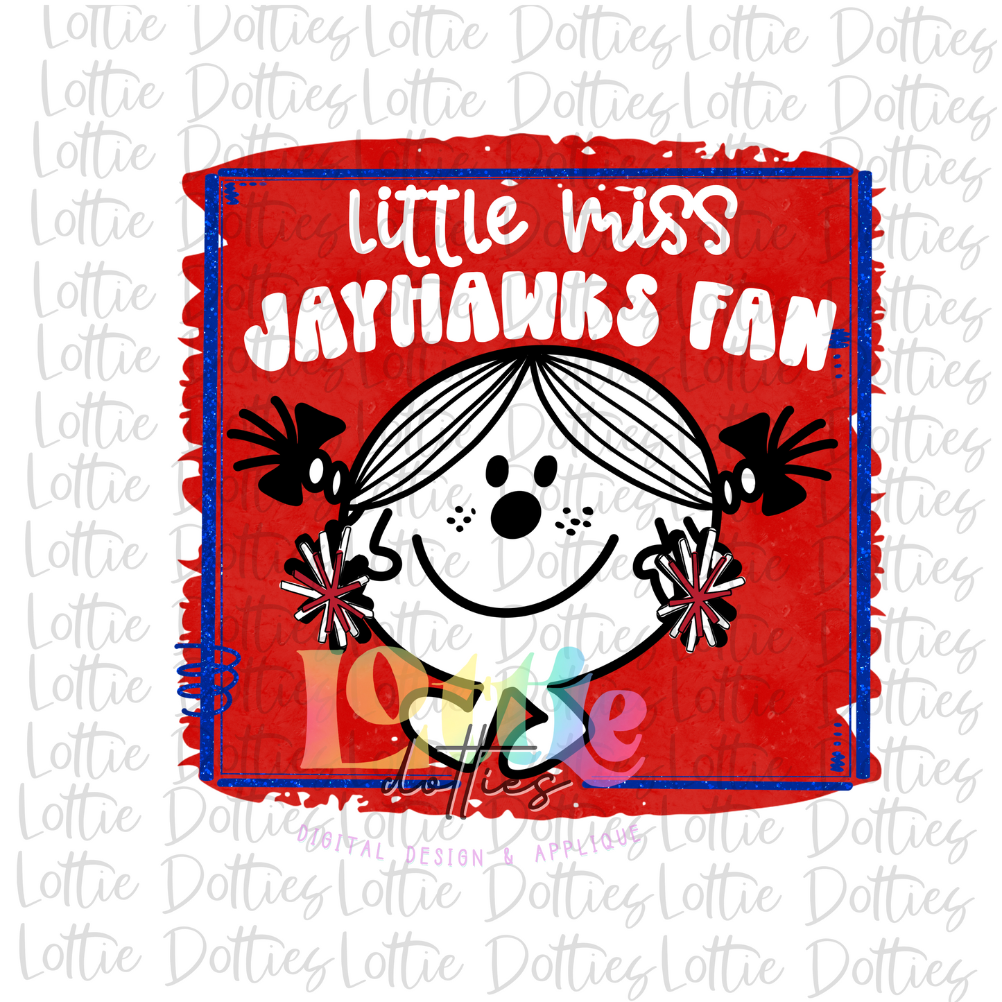 Little Miss Jayhawks Fan - Png - Jayhawks Sublimation - Digital Download