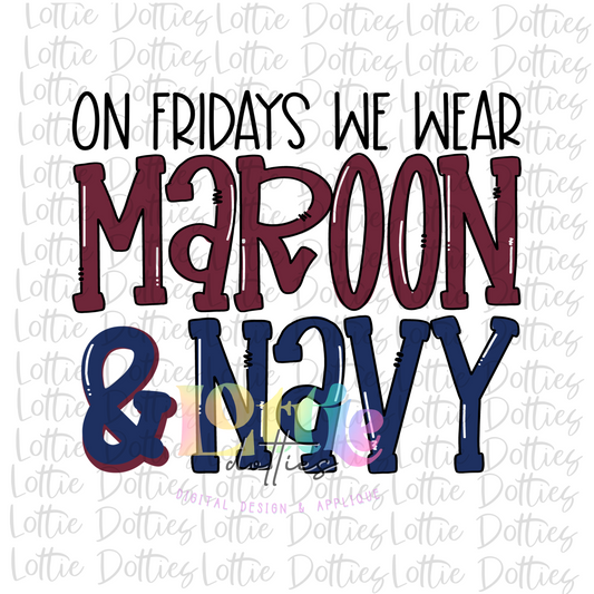 On Fridays We Wear Maroon and Navy -  PNG - On Friday -  Sublimation - Digital Download