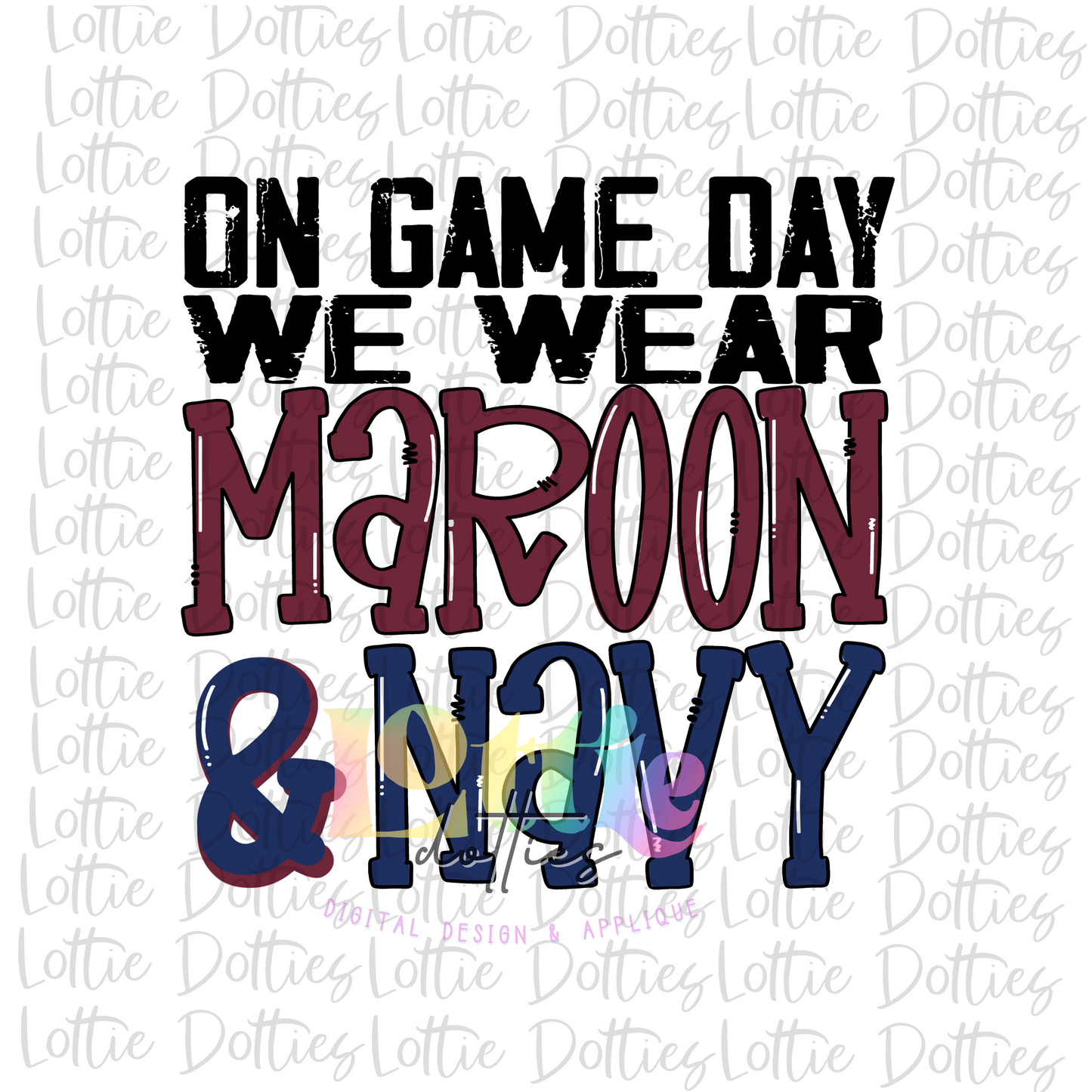 On Game Day We Wear  Maroon and Navy Png - Game Day  Sublimation Design - Digital Download