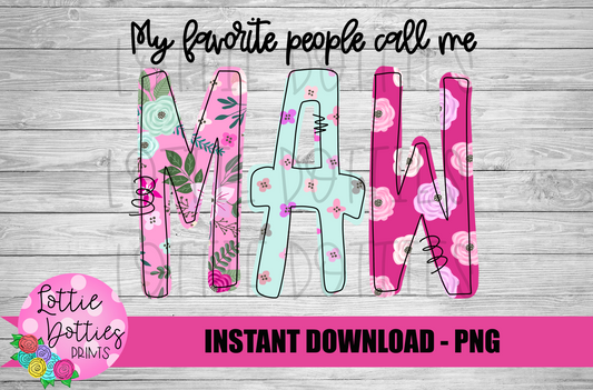 My Favorite People Call Me Maw  Png - Mother’s Day sublimation design - digital download