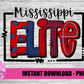 Mississippi Elites PNG - Elites -  sublimation design - Digital Download